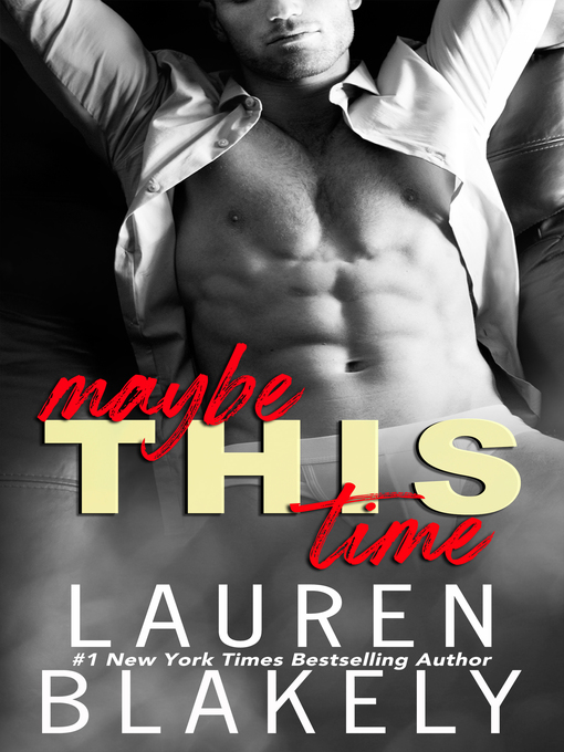Title details for Maybe This Time by Lauren Blakely - Available